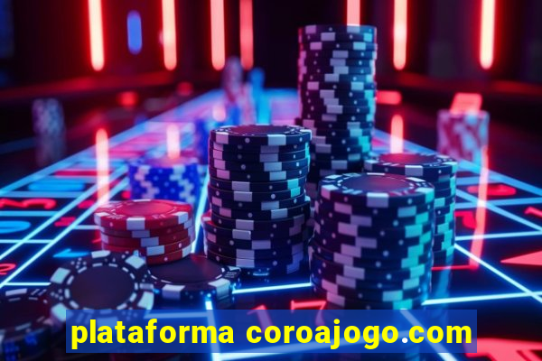 plataforma coroajogo.com